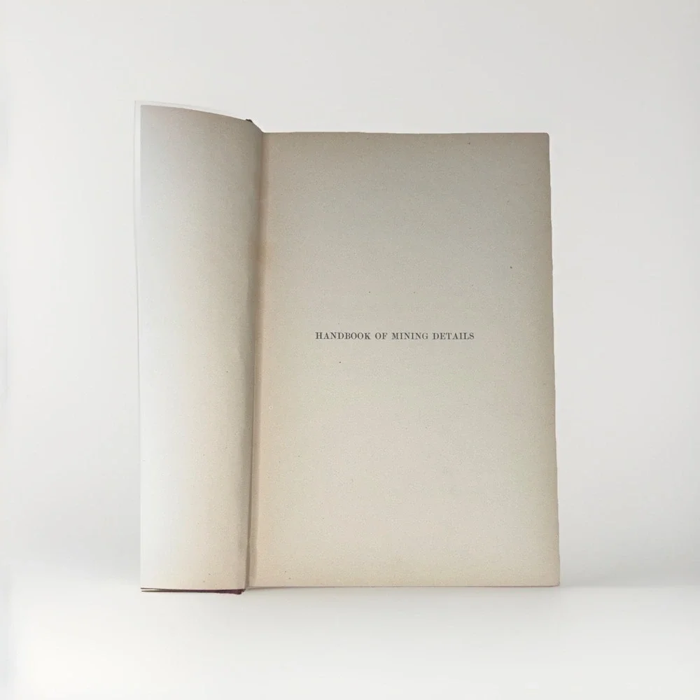 Handbook of Mining Details‎ 1912 McGraw-Hill 1st Ed 2nd Impression Antique Book